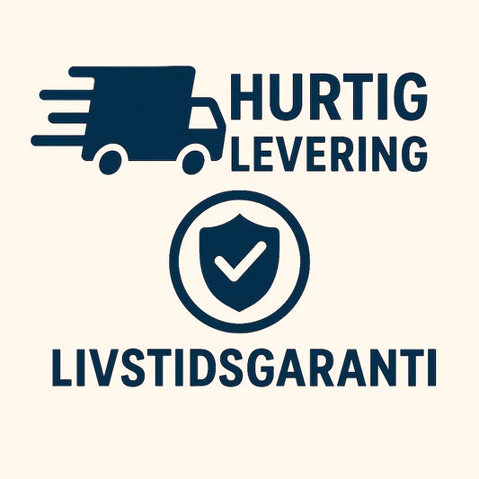 Hurtig Levering & Livstidsgaranti